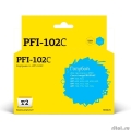 T2 PFI-102C    Canon imagePROGRAF iPF-500/510/600/605/610/700/710/720,   [: 1 ]